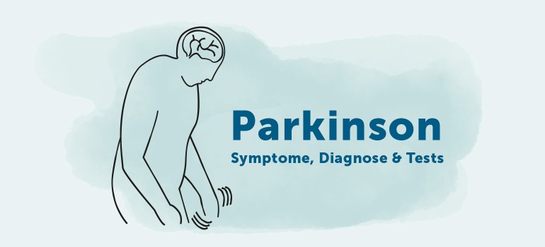 Parkinson: Symptome, Diagnose, Tests
